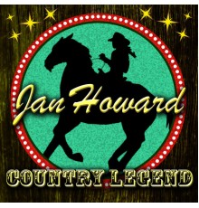 Jan Howard - Country Legend