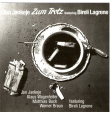 Jan Jankeje featuring Bireli Lagrene - Zum Trotz