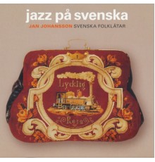 Jan Johansson - Jazz på svenska