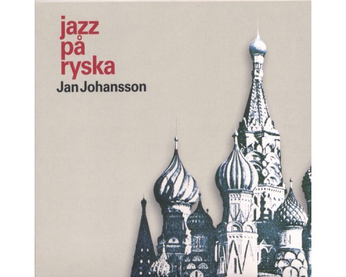 Jan Johansson - Jazz På Ryska