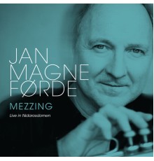 Jan Magne Førde - Mezzing