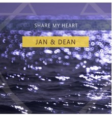 Jan & Dean - Share My Heart