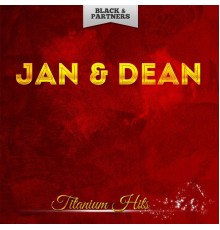 Jan & Dean - Titanium Hits