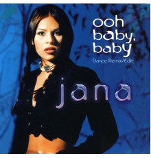 Jana - Ooh Baby, Baby (Remixes)