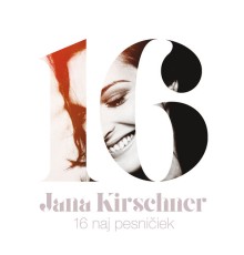 Jana Kirschner - 16 naj pesničiek