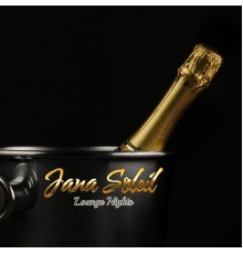 Jana Soleil - Lounge Nights