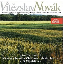 Jana Tetourová, Jiří Bělohlávek, Prague Philharmonia - Novák: Slovak Suite, Melancholy Songs about Love