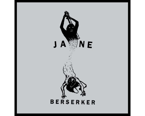 Jane - Berserker