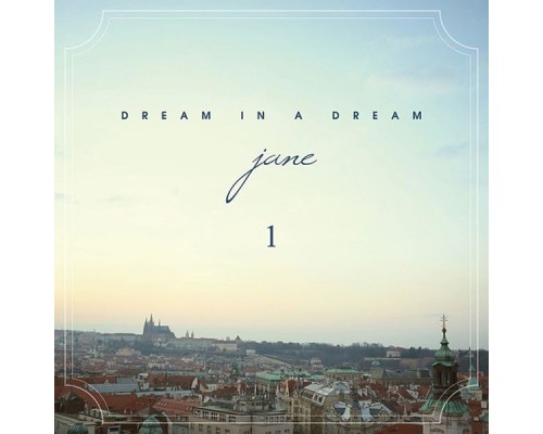 Jane - Dream In A Dream