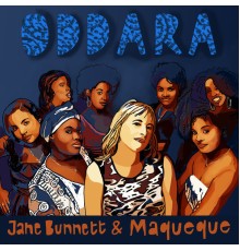 Jane Bunnett and Maqueque - Oddara