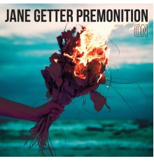 Jane Getter Premonition - ON