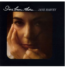 Jane Harvey - I've Been There