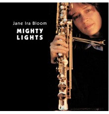 Jane Ira Bloom - Mighty Lights