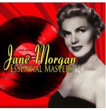 Jane Morgan - Essential Masters