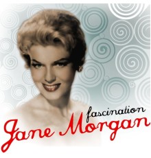 Jane Morgan - Fascination