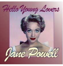 Jane Powell - Hello Young Lovers