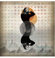 Jane Weaver - The Amber Light