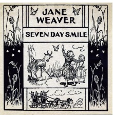 Jane Weaver - Seven Day Smile