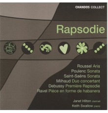 Janet Hilton, Keith Swallow - Rhapsodie: French Works for Clarinet & Piano