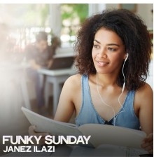 Janez Ilazi - Funky Sunday