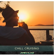 Janez Ilazi - Chill Cruising