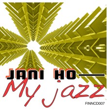 Jani Ho - My Jazz