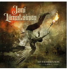 Jani Liimatainen - My Father's Son