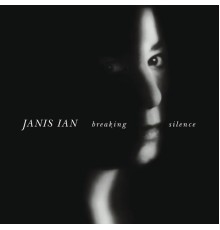 Janis Ian - Breaking Silence