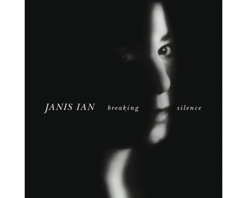 Janis Ian - Breaking Silence