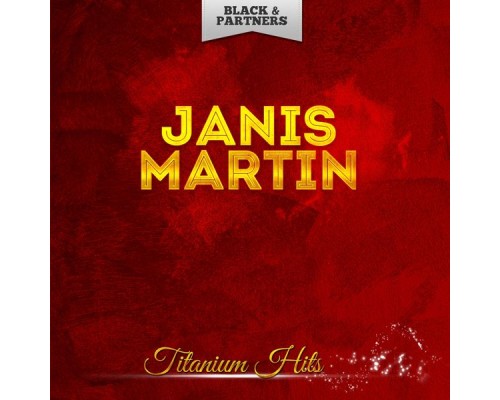 Janis Martin - Titanium Hits