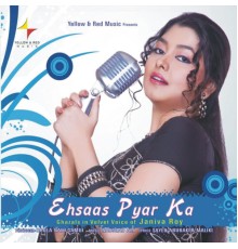 Janiva Roy - Ehsaas Pyar Ka