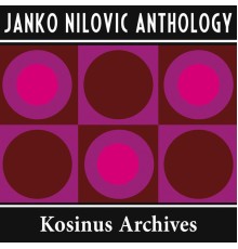 Janko Nilovic - Janko Nilovic Anthology