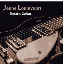 Janne Louhivuori - Electric Guitar