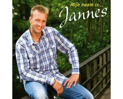 Jannes - Mijn naam is ...