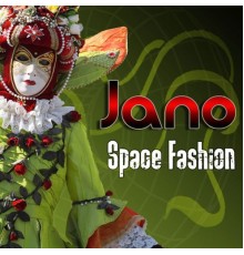 Jano - Space Fashion