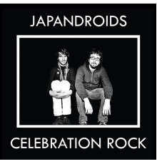 Japandroids - Celebration Rock