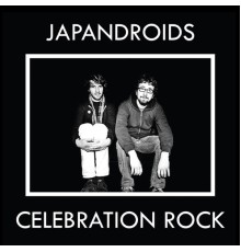 Japandroids - Celebration Rock (Japandroids)