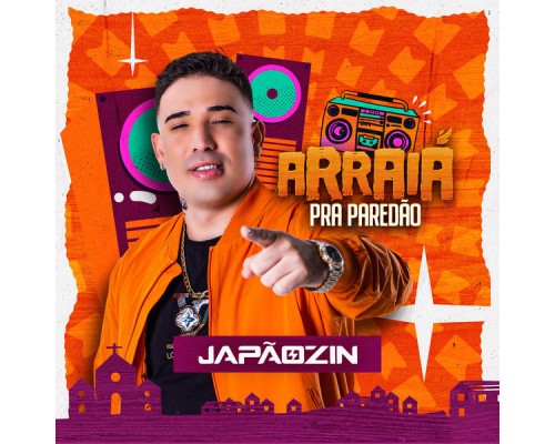 Japãozin - Arraiá pra Paredão