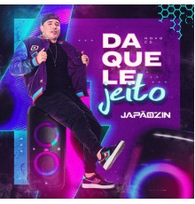 Japãozin - Daquele Jeito