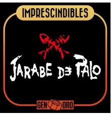 Jarabe De Palo - Imprescindibles