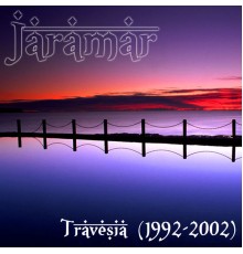 Jaramar - Travesía (1992-2002)