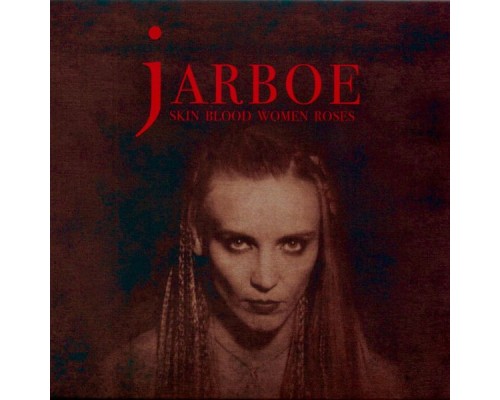 Jarboe - Skin Blood Women Roses