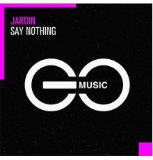 Jardin - Say Nothing