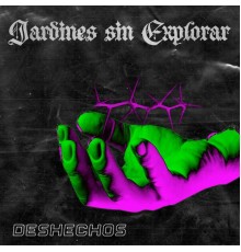 Jardines sin Explorar - Deshechos