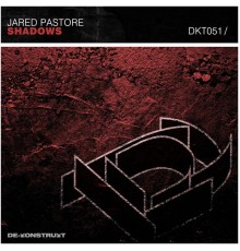 Jared Pastore - Shadows