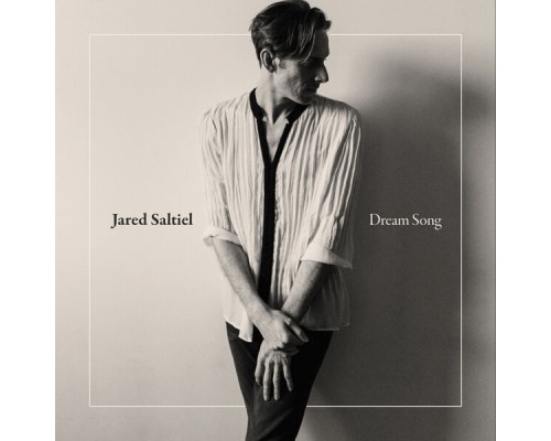 Jared Saltiel - Dream Song