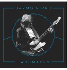 Jarmo Nikku - Landmarks