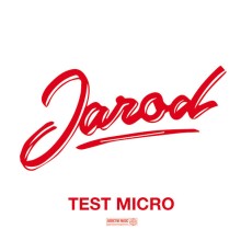 Jarod - Test Micro