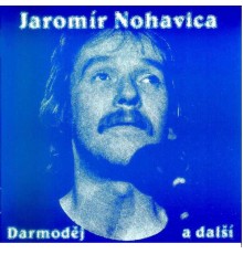 Jaromir Nohavica - Darmoděj