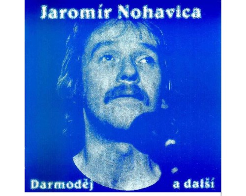 Jaromir Nohavica - Darmoděj